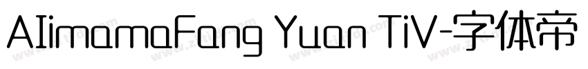 AIimamaFang Yuan TiV字体转换